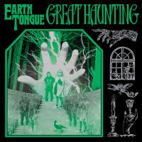 Earth Tongue - Great Haunting